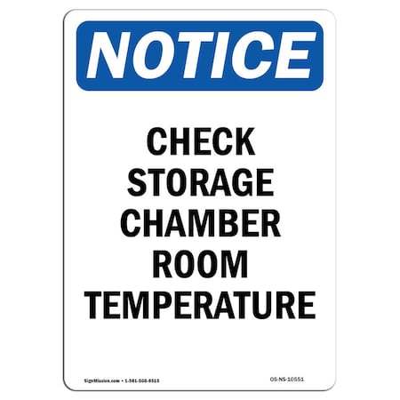 OSHA Notice Sign, Check Storage Chamber Room Temperature, 10in X 7in Rigid Plastic